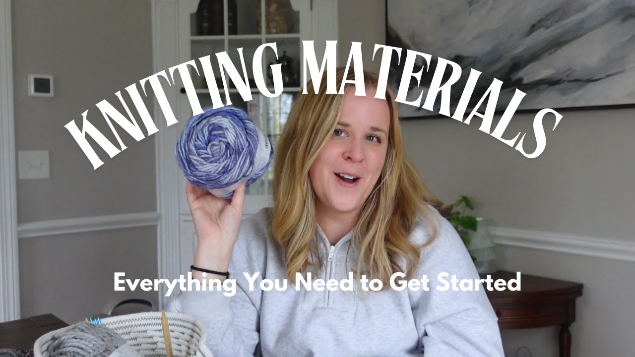 Knitting Supplies for Beginners | Essential Tools You Actually Need to Start Knitting