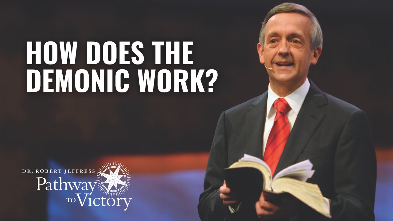 How Does the Demonic Work? | Pathway To Victory with Dr. Robert Jeffress