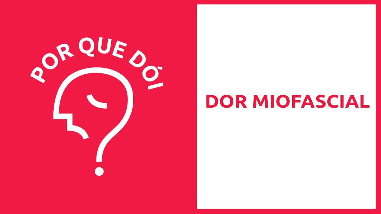 Dor miofascial | Podcast Por Que Dói?