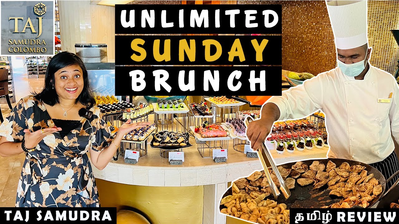 Unlimited Sunday Brunch at Taj Samudra | Unlimited Food and drink | தமிழ் food review
