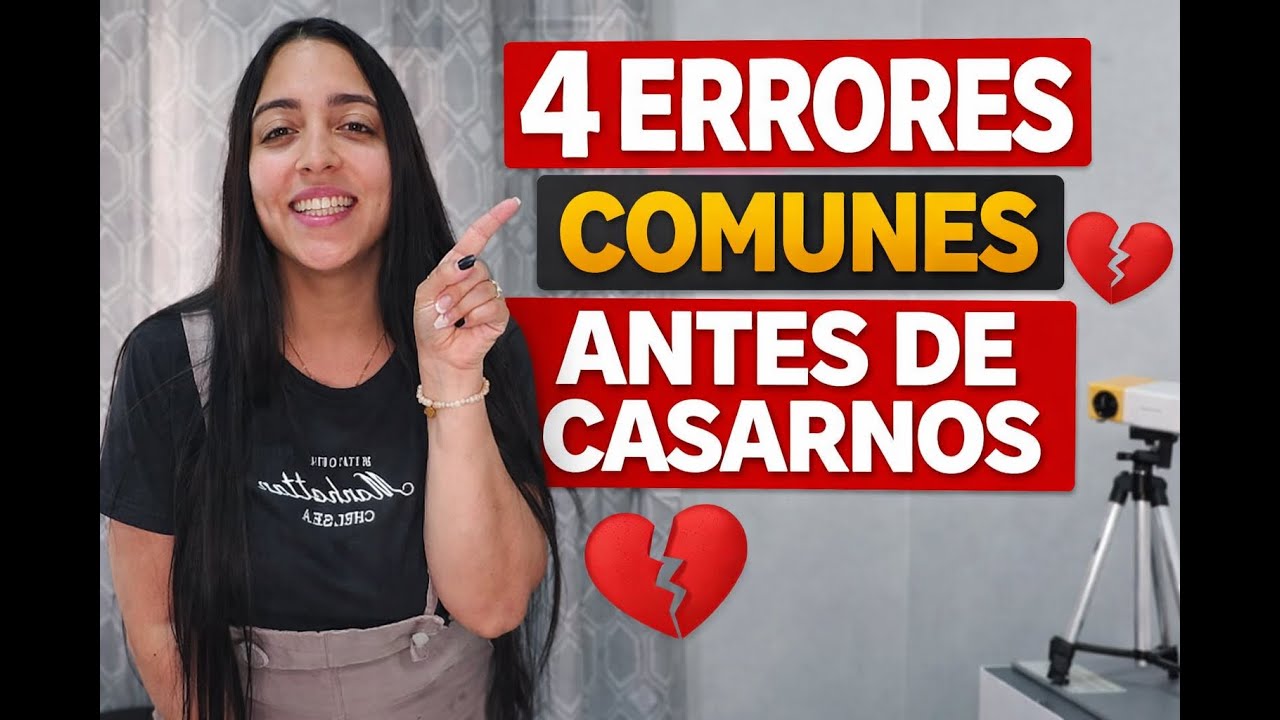 4 errores comunes antes de casarnos.