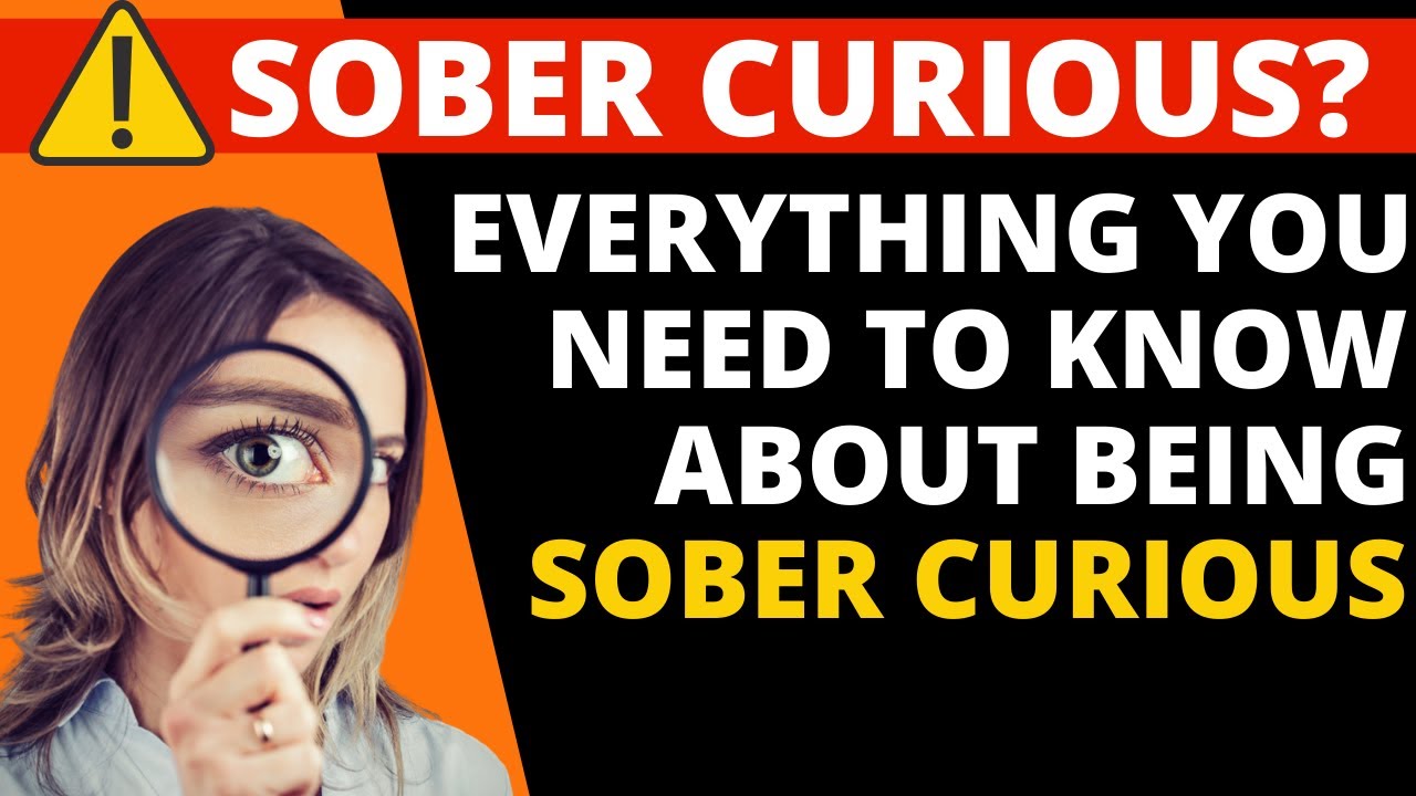 Sober Curious Explained - Tips for Sober Curious