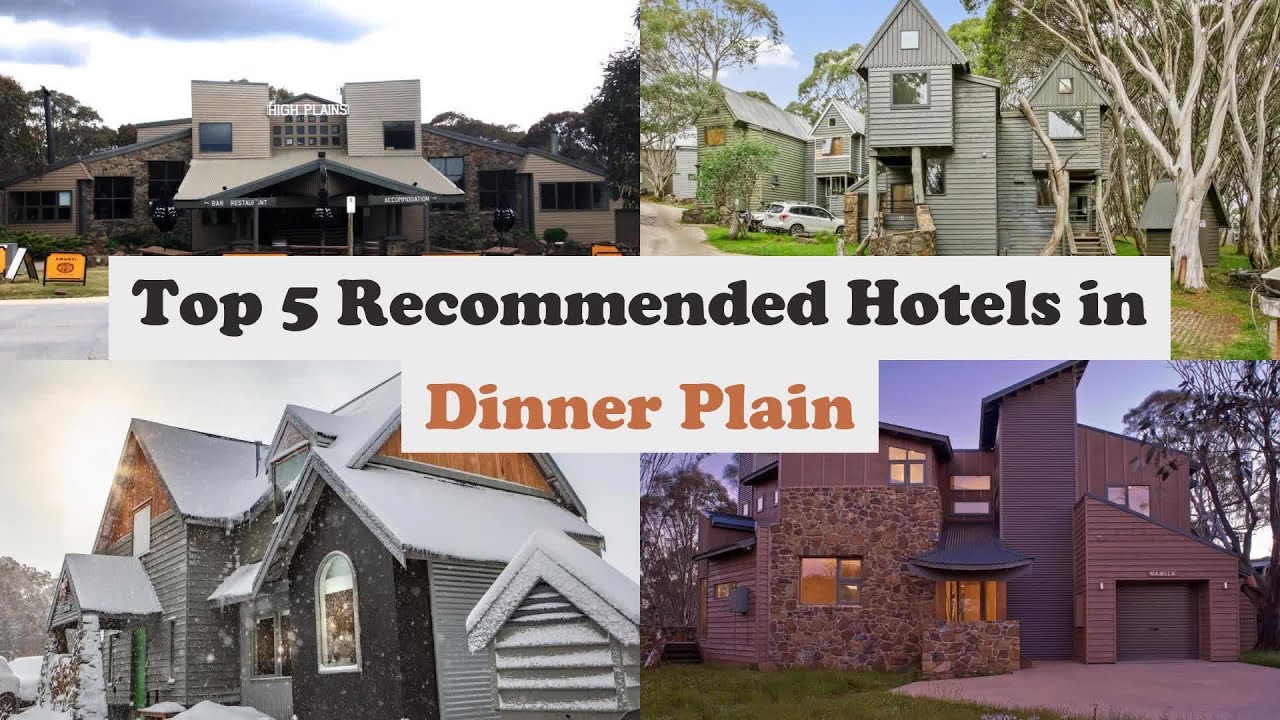Top 5 Recommended Hotels In Dinner Plain | Best Hotels In Dinner Plain