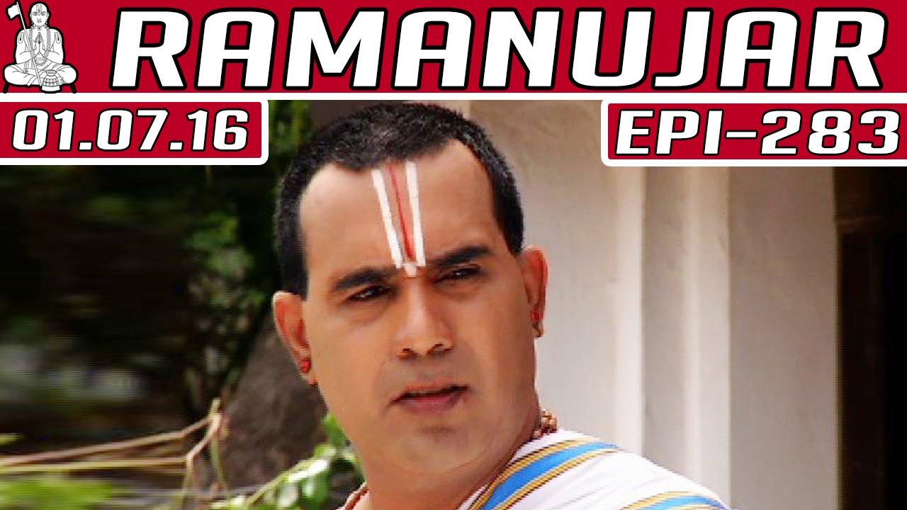 Ramanujar | Epi 283 | 01/07/2016 | Kalaignar TV