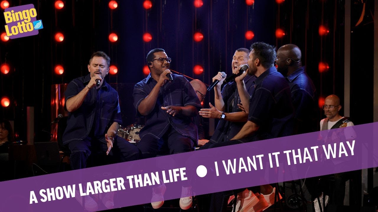 A show larger than life - I Want It That Way - BingoLotto 27/8