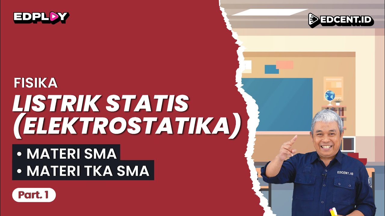 LISTRIK STATIS : Gaya Coulomb - Materi Fisika SMA Kelas 12, Materi TKA SMA | Part 1