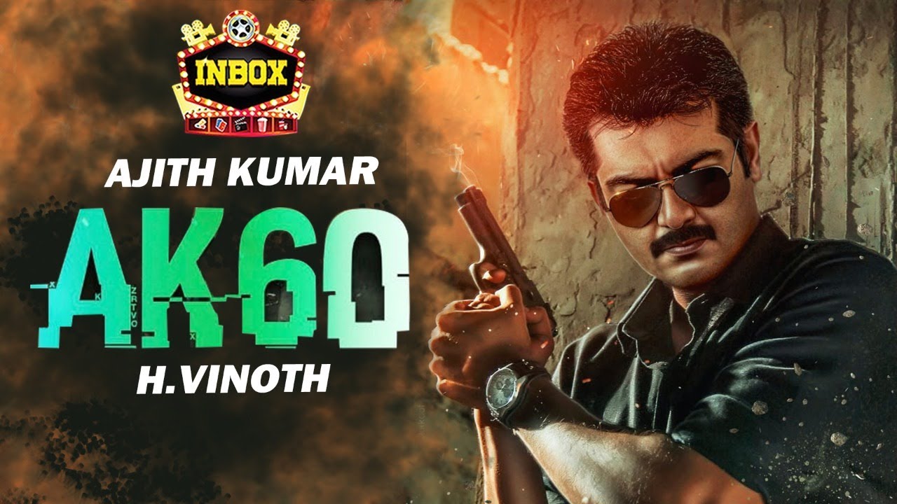 BREAKING: Thala 60 HUGE Update | Ajith | H Vinoth | inbox