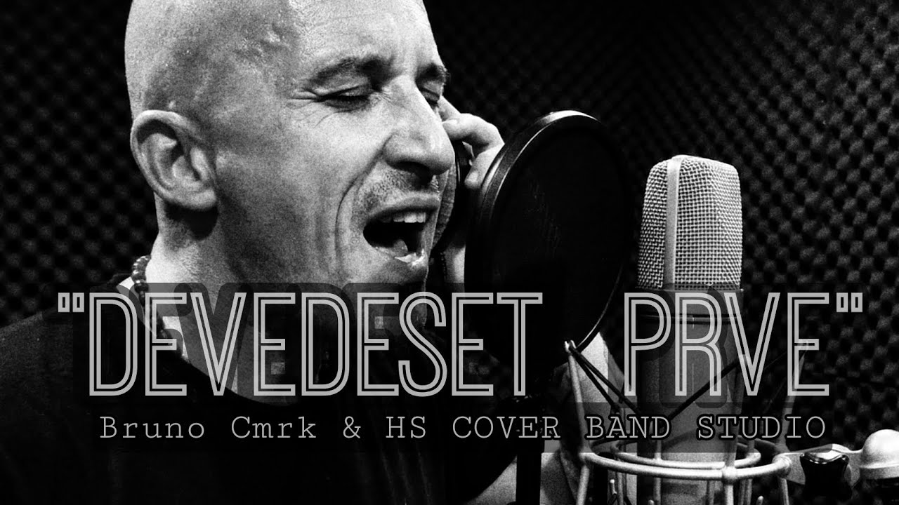 🇭🇷DEVEDESET PRVE🇭🇷 - BRUNO CMRK & HS Cover Band Studio