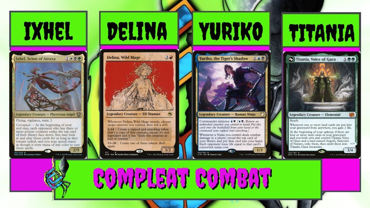 Compleat Combat: Toxic Behaviour- MTG EDH Gameplay- Ixhel, Delina, Yuriko, Titania
