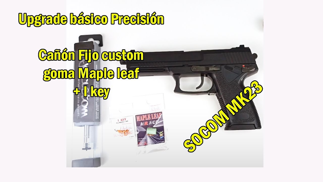 Mejorar SOCOM MK23: Cañón  Fijo custom + Goma  Maple leaf + I key