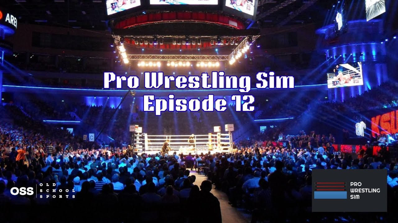 Pro Wrestling Sim - Episode 12