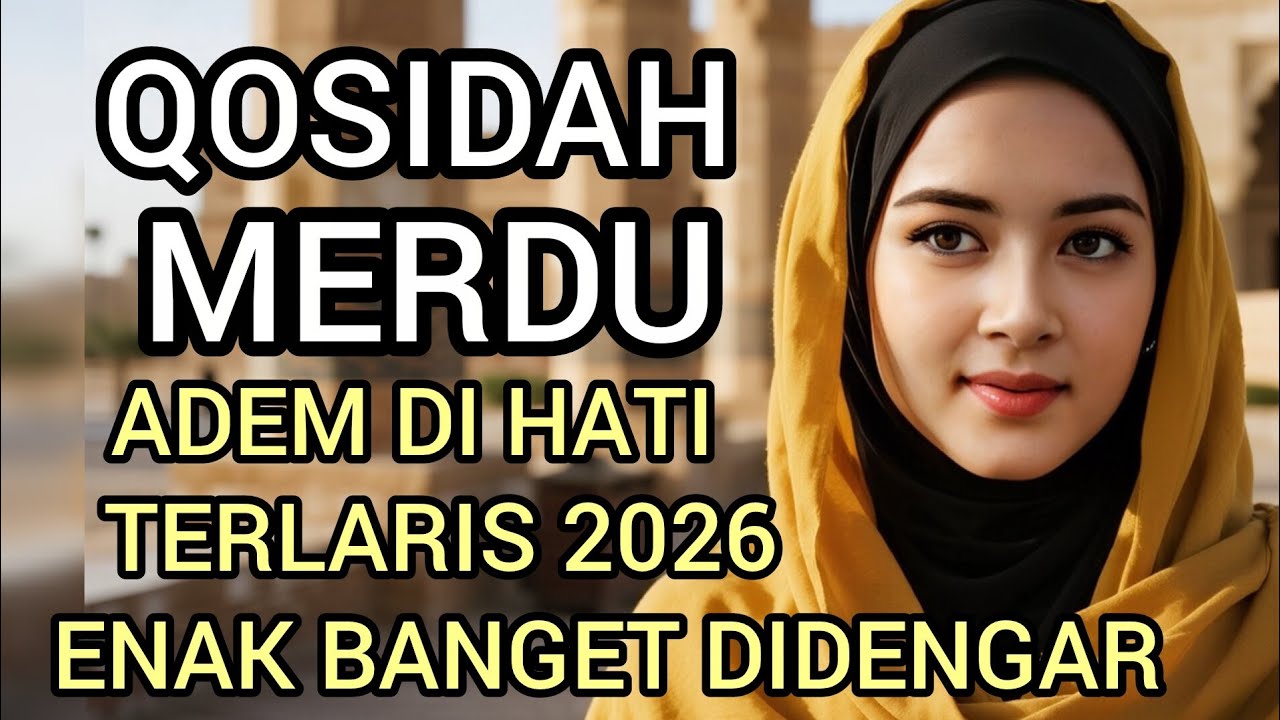  TERLARIS 2026 ‼️ QOSIDAH MERDU ADEM DI HATI ENAK BANGET DIDENGAR ❤️