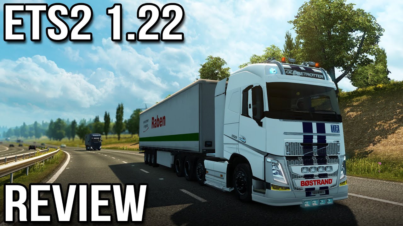 ETS2 1.22 Review (Euro Truck Simulator 2)