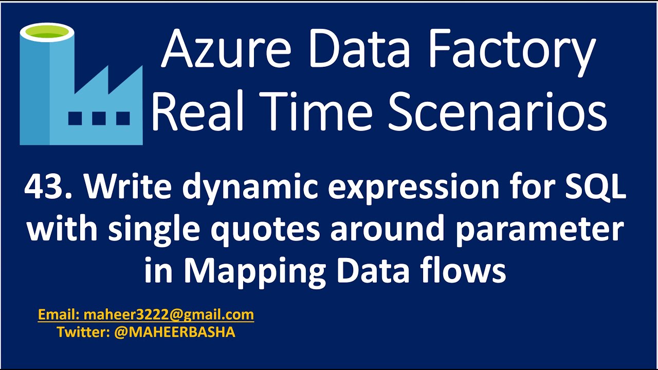 43. Write dynamic expression for SQL with single quotes around parameter value in Mapping data flows