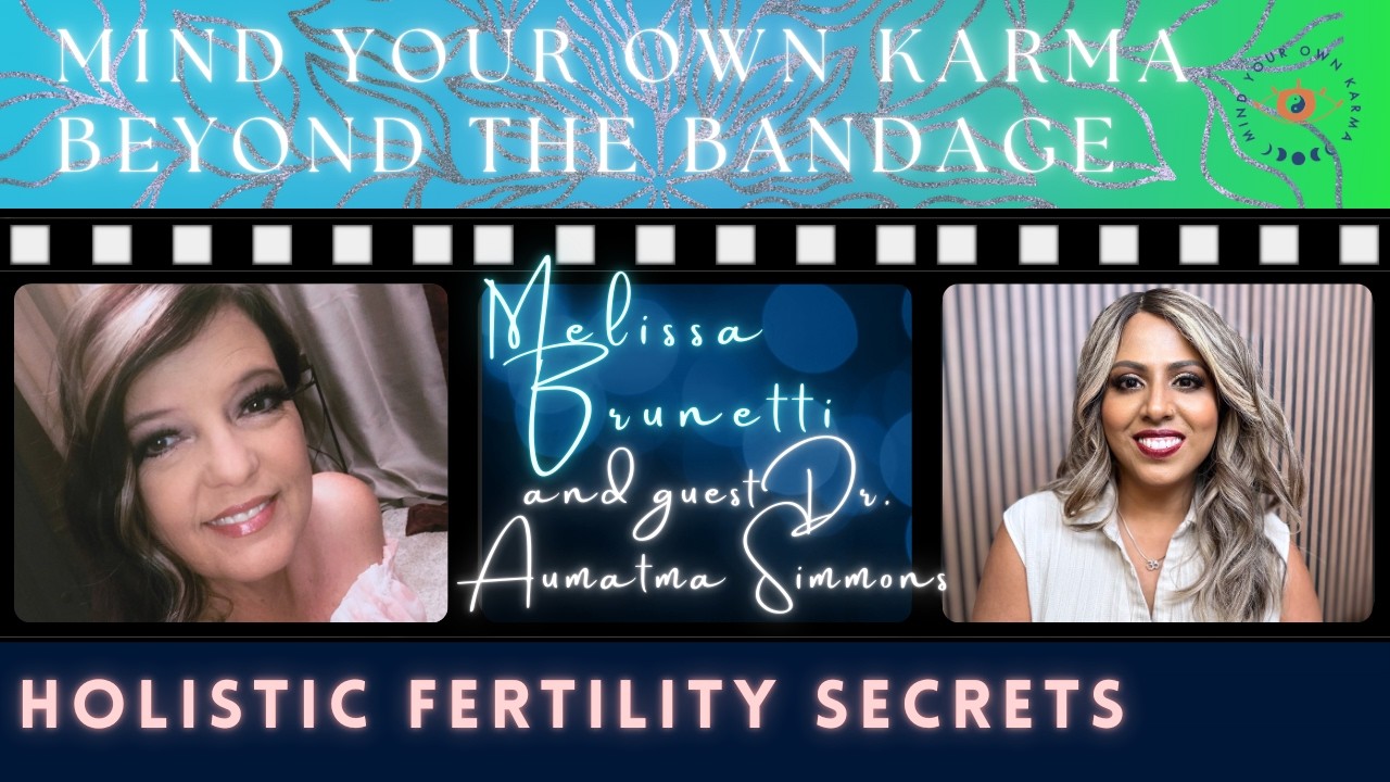 Beyond the Baby: Holistic Fertility Secrets Your Doctor Didn’t Tell You, with Dr. Aumatma Simmons