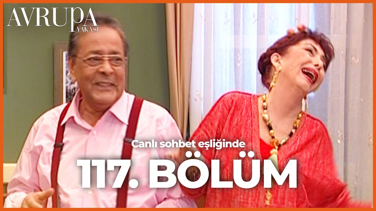 Avrupa Yakası 117. Bölümü Birlikte İzliyoruz