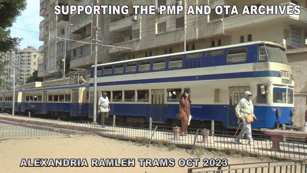 TRAMS IN ALEXANDRIA RAMLEH LINES OCT 2023
