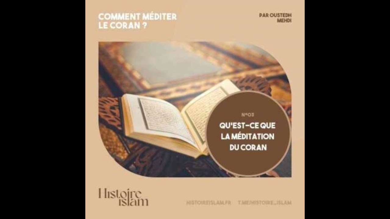 [Rediffusion] Qu'est-ce que la méditation du Coran ?