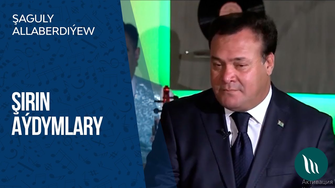Şaguly Allaberdiýew - Şirin aýdymlary | 2019