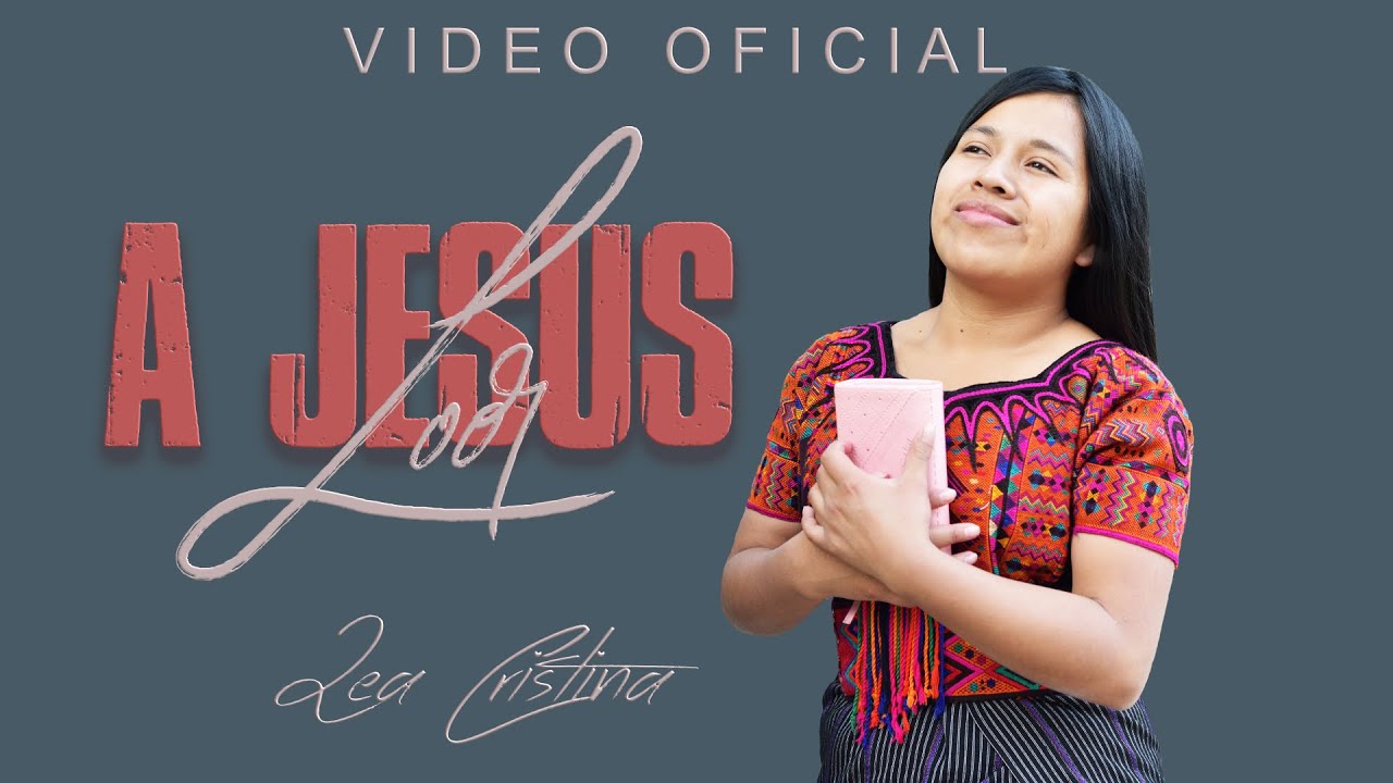 Lea Cristina -  A Jesús Loor (VIDEO OFICIAL)