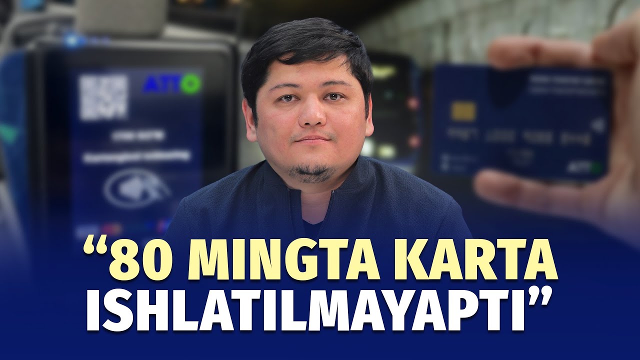 “Kuniga 20-25 mingta karta sotilyapti” — ATTO ijrochi direktori