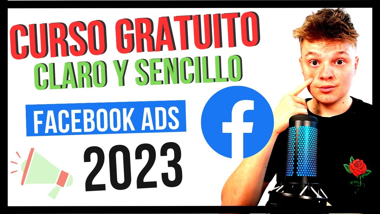 Curso Gratuito De Facebook Ads 2023 Paso A Paso Para Principiantes