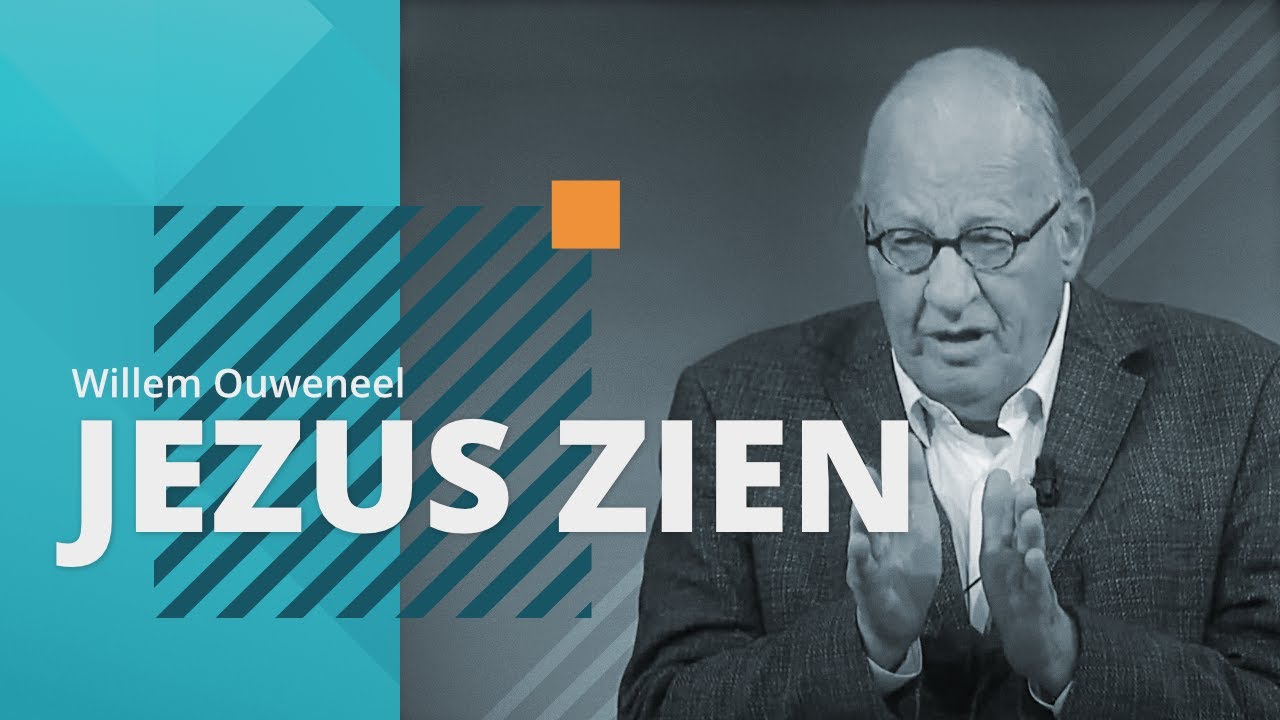Willem Ouweneel - Jezus zien 6 februari 2022
