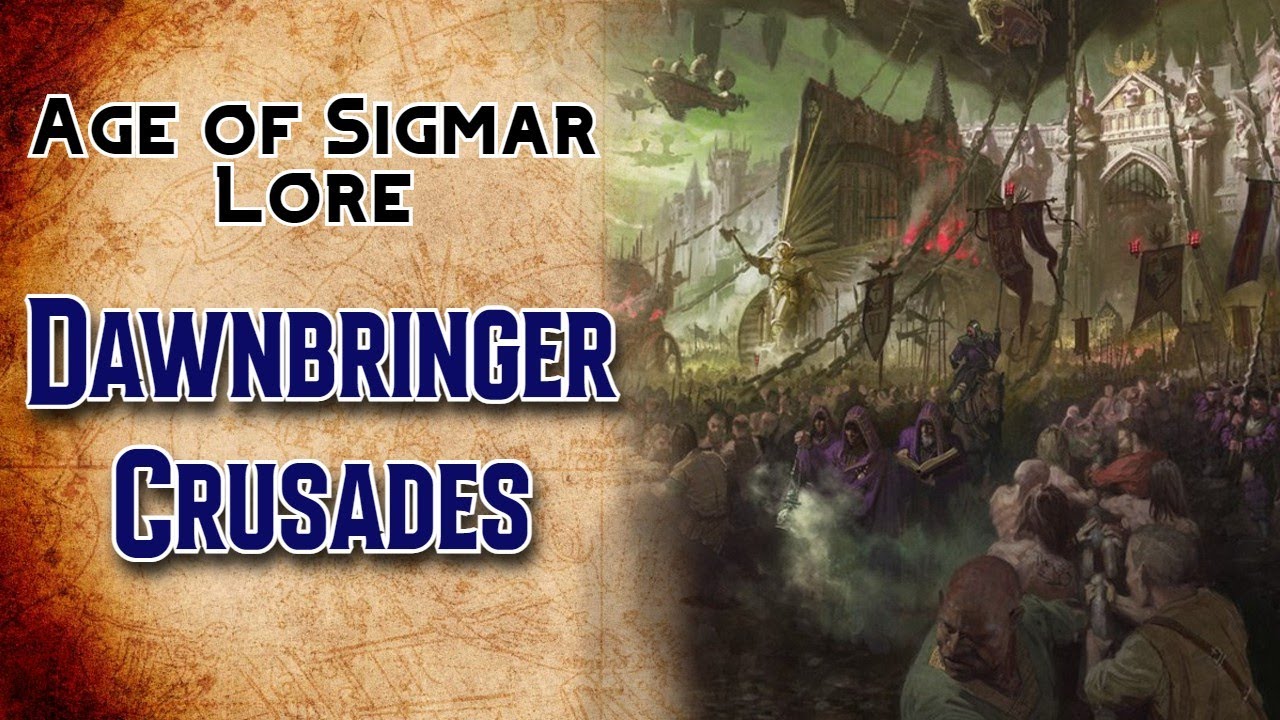 To Claim the Realms. the Dawnbringer Crusades: Age of Sigmar Lore