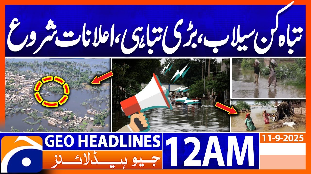 Flood Update Devastating Floods : Emergency Declared  | Headlines Geo News 12 AM | 11 September 2025