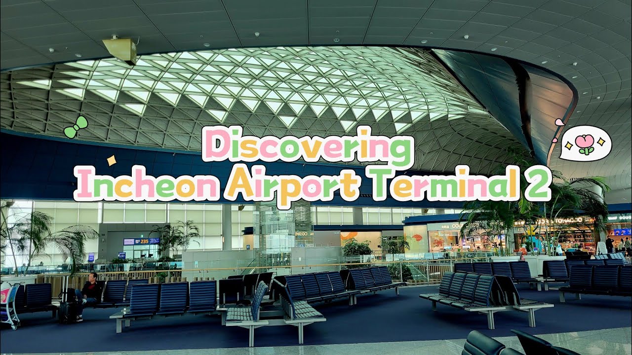 Exploring Incheon International Airport Terminal 2 - A Traveler's Paradise Revealed / WinterpegAngel