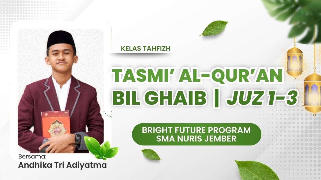 TASMI’ AL-QUR’AN BIL GHAIB | JUZ 1-3 | ANDHIKA TRI ADIYATMA | SMA NURIS JEMBER | 2026