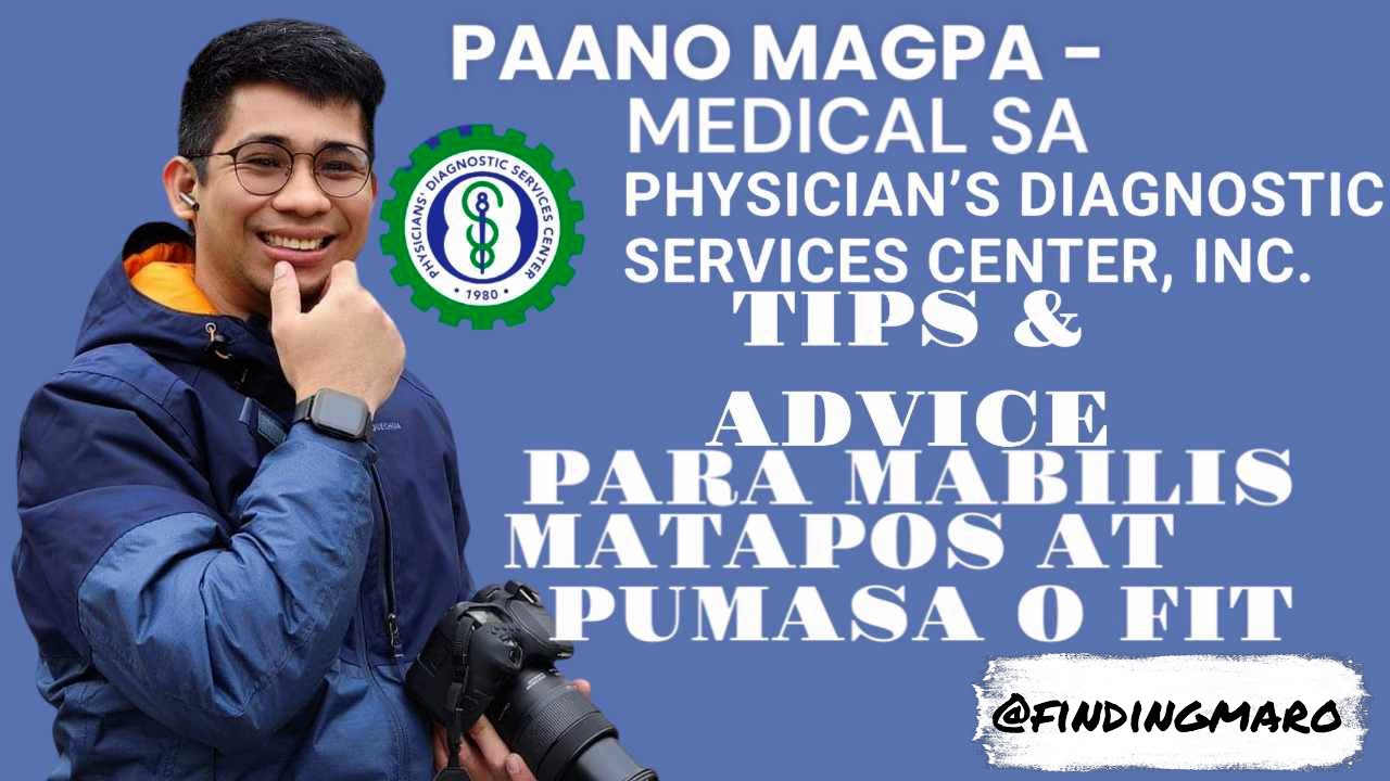 PAANO MAGPA - MEDICAL SA PHYSICIAN DIAGNOSTIC - TIPS & ADVICE PARA MABILIS MATAPOS AT PUMASA KAAGAD