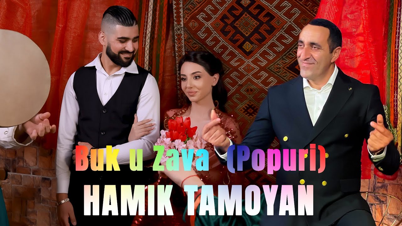 Hamik Tamoyan - Buk u Zava (POPURI) 4K 2024