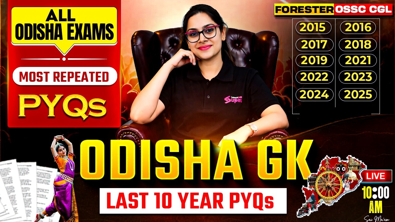 OSSC CGL, Forester 2026 | Odisha GK Marathon Class | Last 10 Year PYQs By Sai Mam