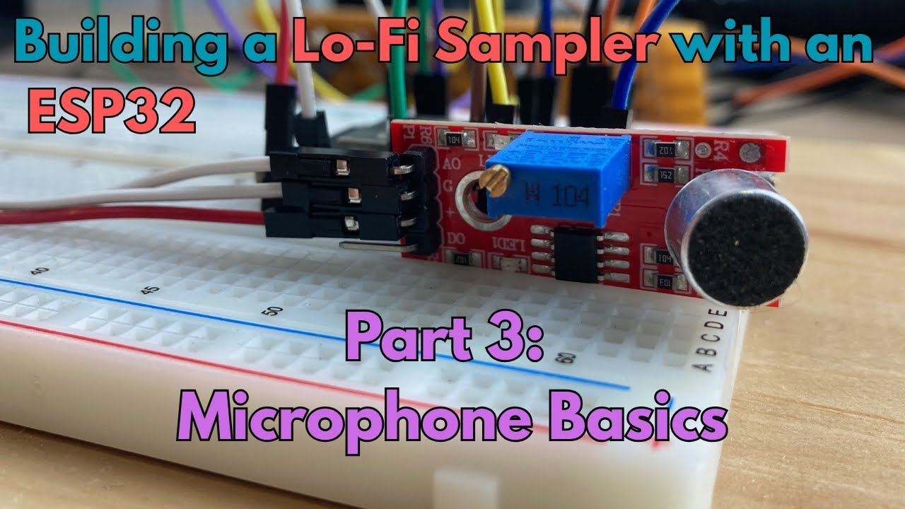 Самодельный Lo-Fi сэмплер на базе ESP32: Часть 3 - Основы работы с микрофоном