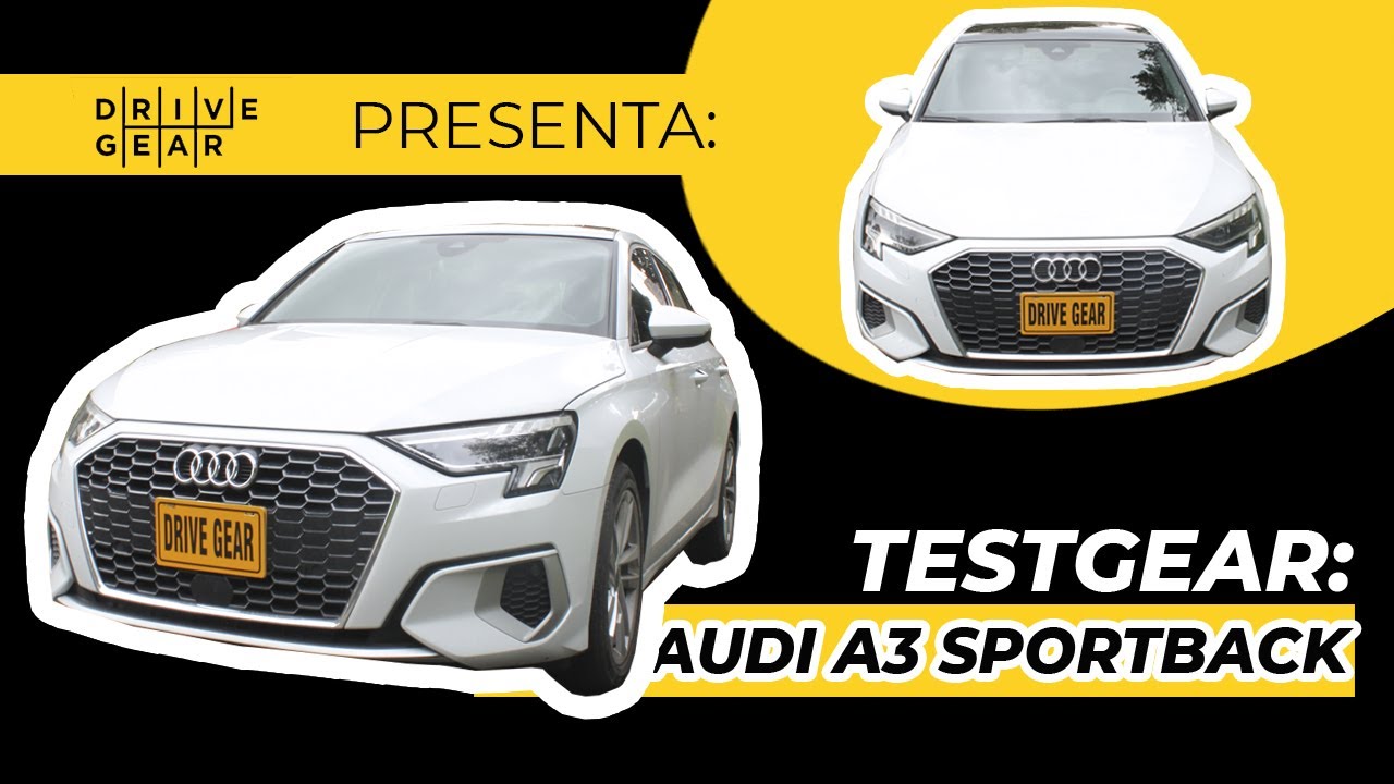 Audi A3 SportBack, el regreso del hatchback "Premium".  | TestGear | Prueba de Manejo