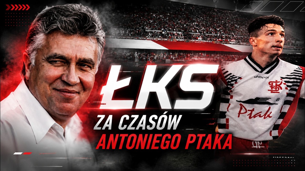 ŁKS za czasów Antoniego Ptaka