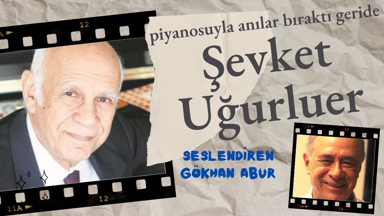 ŞEVKET UĞURLUER belgeseli & Gökhan Abur seslendirdi