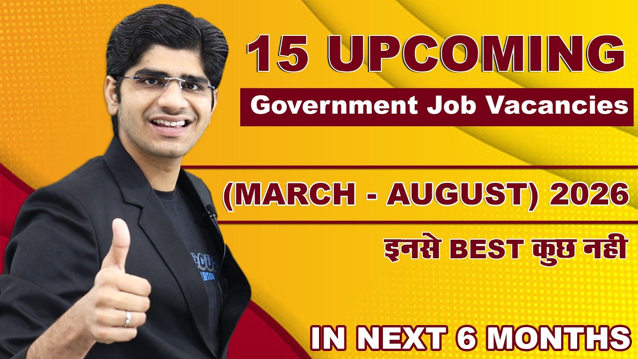 15 Upcoming Government Job Vacancy in Next 6 Months | (March - August) 2026 | Full Details