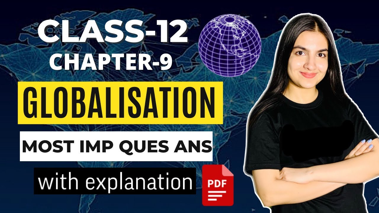 Class 12 Political Science Chapter 9 Globalisation Most Important Question Answers CBSE Boards 2023