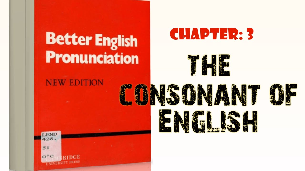 مادة الصوت فصل الثالث: جزء الثاني من كتاب Better English pronunciation طلاب مرحلة أولى قسم الانجليزي