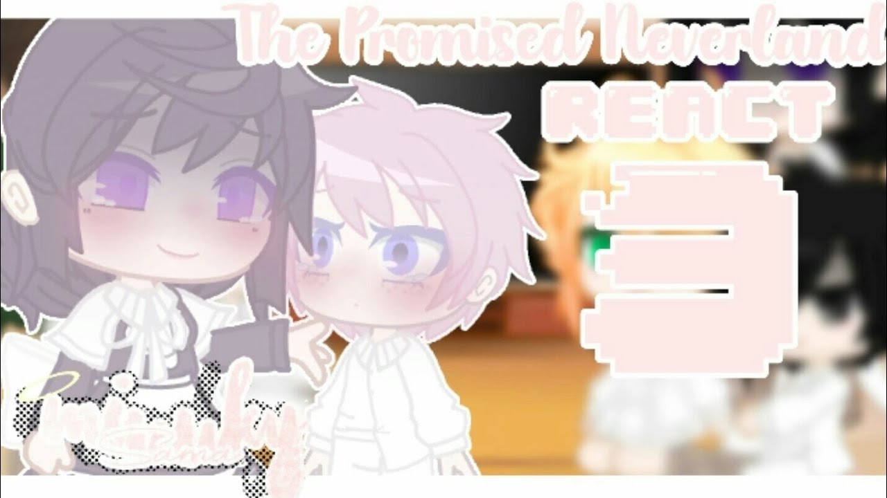 ˓ ִ𖧧 ࣪ ·' The Promised Neverland Reagem a seus Tik Toks˓ ִ𖧧 ࣪ ·'  // Parte 3 //