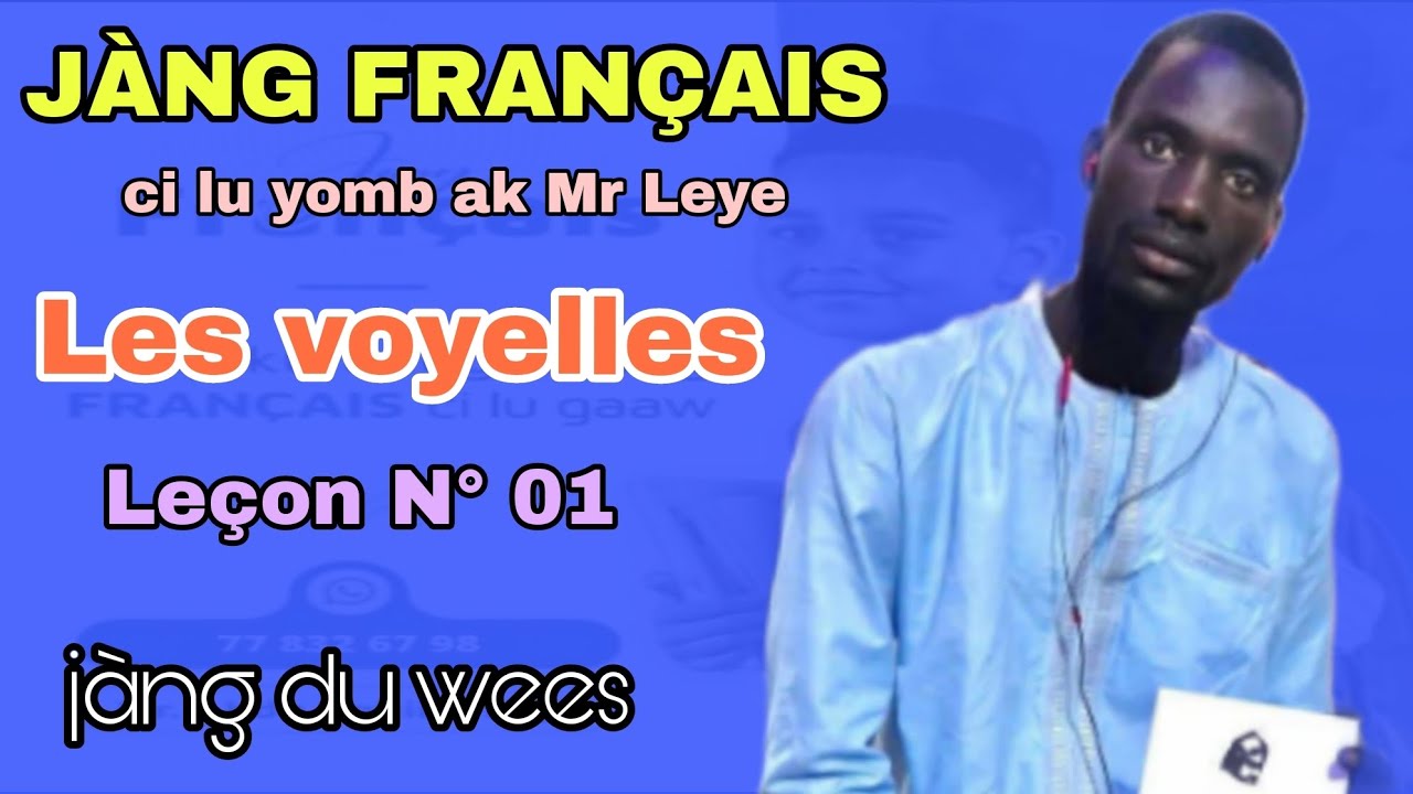 j&agrave;ng fran&ccedil;ais ci lu yomb:Les voyelles: Le&ccedil;on: N&deg;  01
