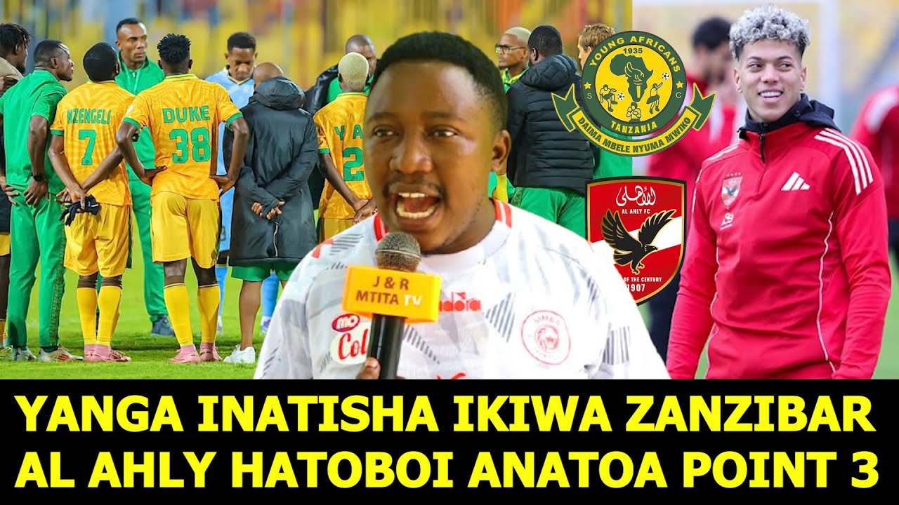 MCHOME: YANGA INATISHA IKIWA ZANZIBAR! AL AHLY HAWATOBOI LAZIMA WATOE PONT 3 |ROBO FAINALI UHAKIKA!