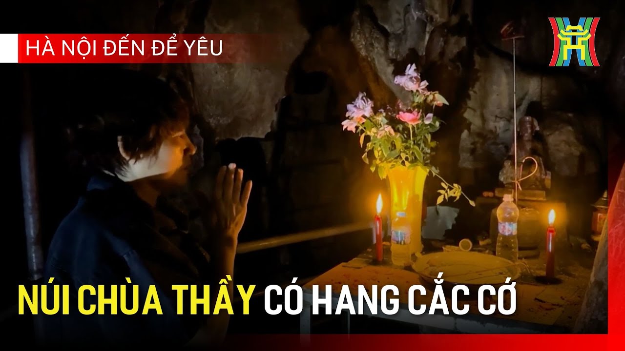 Núi Chùa Thầy có hang Cắc Cớ | Hà Nội đến để yêu