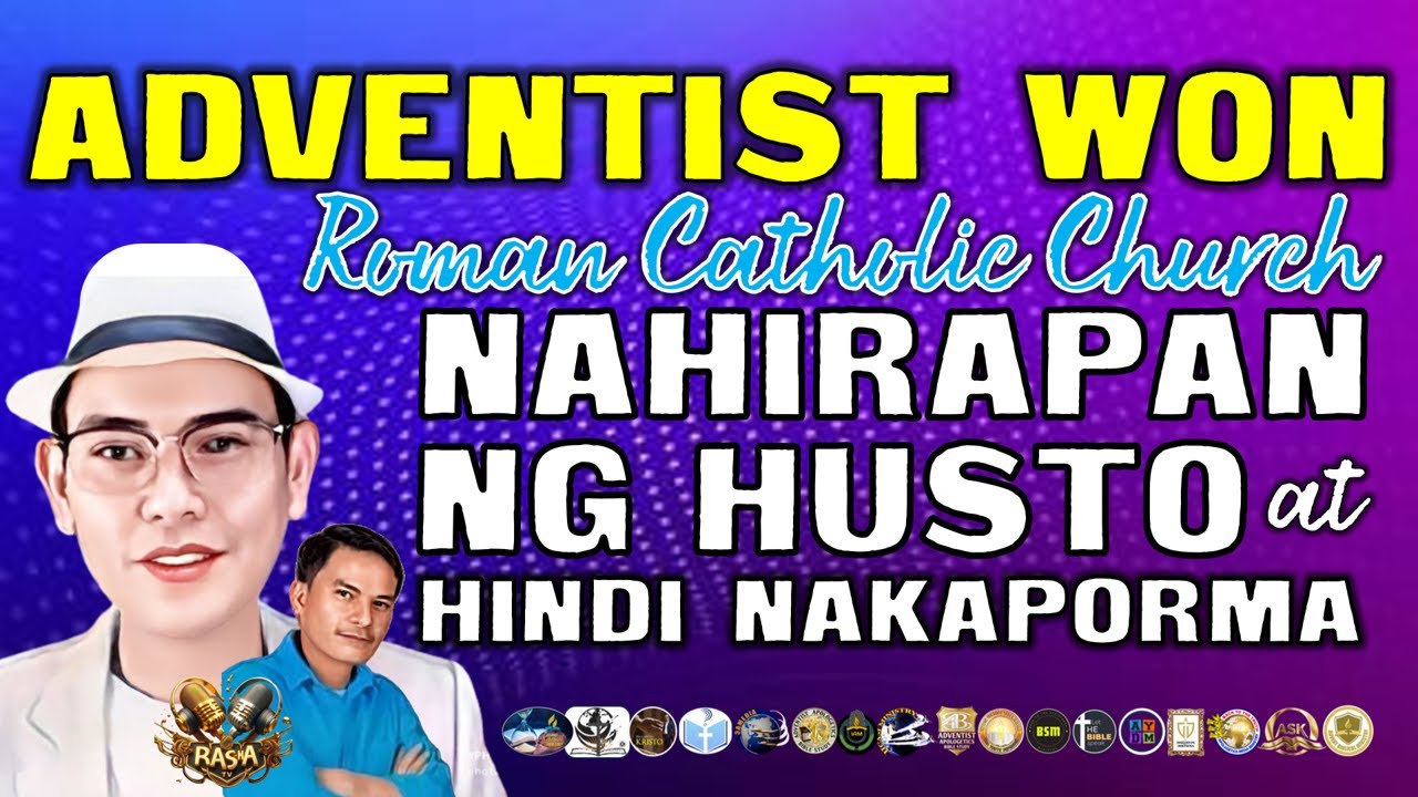 CLIP DEBATE 2024 (ADVENTIST WON AGAIN): ROMAN CATHOLIC CHURCH NAHIRAPAN NG HUSTO AT HINDI NAKAPORMA