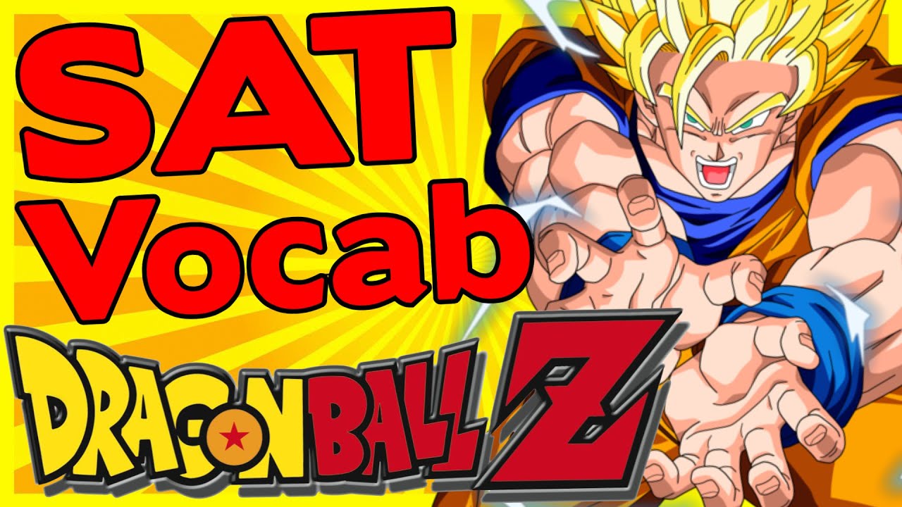 SAT Words in Dragon Ball Z | Fun Way to Learn Vocabulary