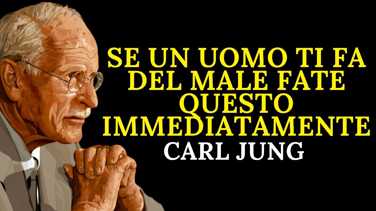 Se un uomo ti ferisce, fai QUESTO immediatamente | Carl Jung