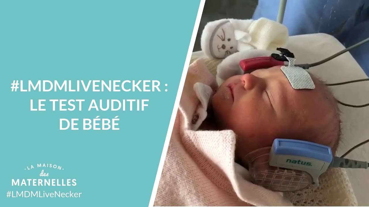 #LMDMLiveNecker : le test auditif de bébé - La Maison des maternelles #LMDM