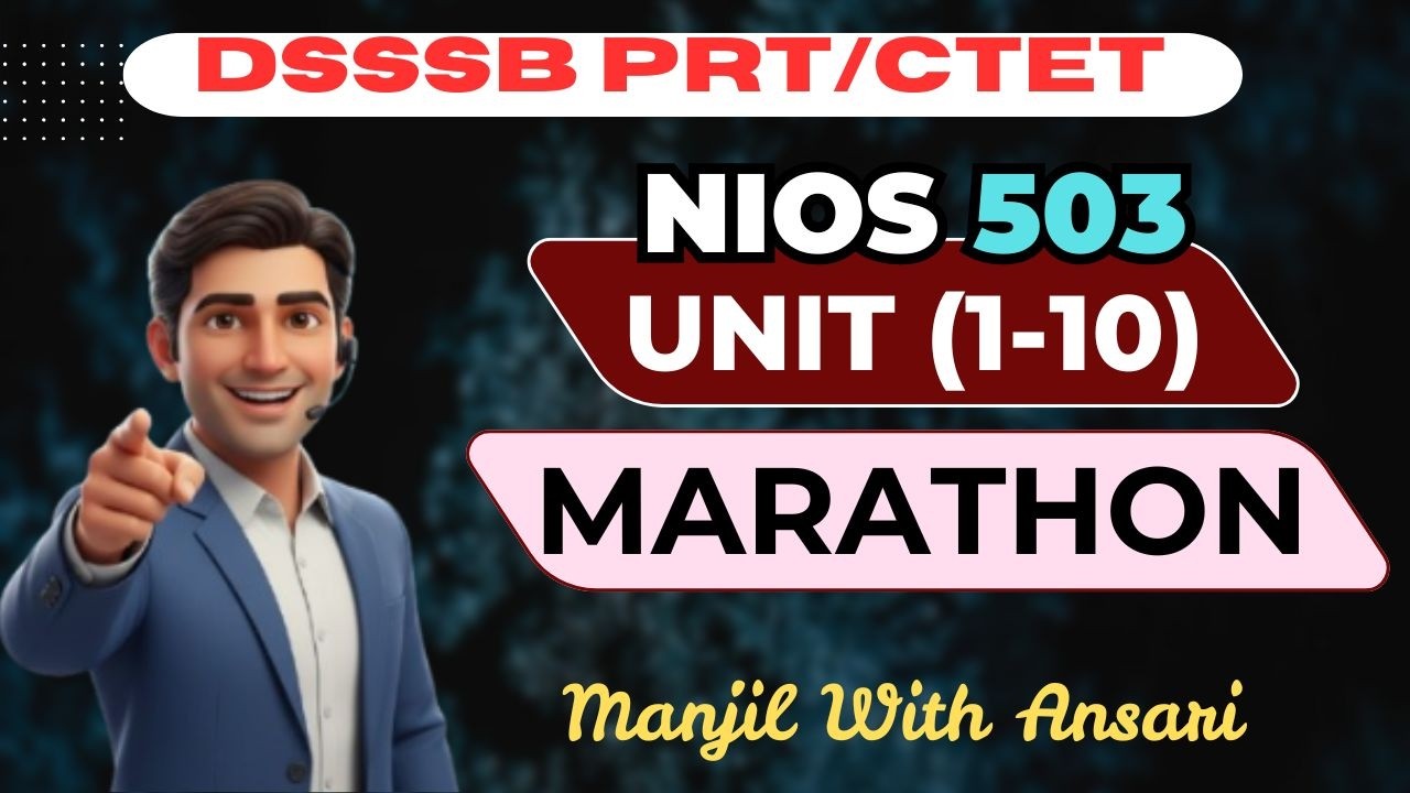 NIOS 503 Unit 1–10 Complete Marathon | PRT, CTET, DSSSB | Full Revision